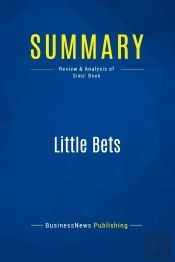 Summary: Little Bets : Review And Analysis Of Sims' Book