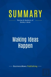 Summary: Making Ideas Happen : Review And Analysis Of Belsky'S Book