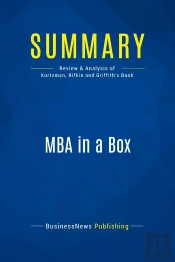 Summary: Mba In A Box : Review And Analysis Of Kurtzman, Rifkin And Griffith'S Book