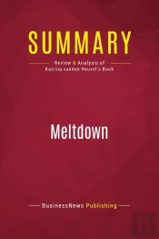 Summary: Meltdown : Review And Analysis Of Katrina Vanden Heuvel'S Book