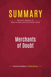 Summary: Merchants Of Doubt : Review And Analysis Of Naomi Oreskes And Erik Conway'S Book