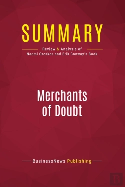 Bertrand.pt - Summary: Merchants Of Doubt : Review And Analysis Of Naomi Oreskes And Erik Conway'S Book