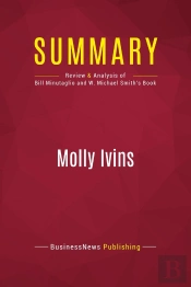 Summary: Molly Ivins : Review And Analysis Of Bill Minutaglio And W. Michael Smith'S Book