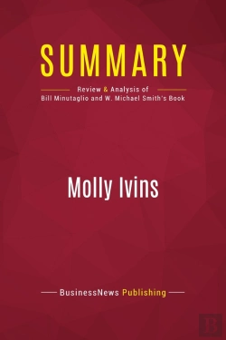 Bertrand.pt - Summary: Molly Ivins : Review And Analysis Of Bill Minutaglio And W. Michael Smith'S Book