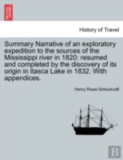 Bertrand.pt - Summary Narrative Of An Exploratory Expedition To The Sources Of The Mississippi River In 1820