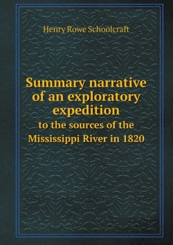 Bertrand.pt - Summary Narrative Of An Exploratory Expedition To The Sources Of The Mississippi River In 1820