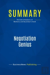 Summary: Negotiation Genius : Review And Analysis Of Malhotra And Bazerman'S Book