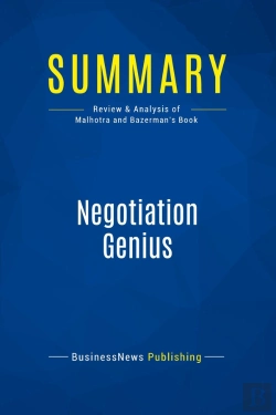 Bertrand.pt - Summary: Negotiation Genius : Review And Analysis Of Malhotra And Bazerman'S Book