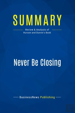 Bertrand.pt - Summary: Never Be Closing : Review And Analysis Of Hurson And Dunne'S Book