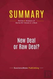 Summary: New Deal Or Raw Deal? : Review And Analysis Of Burton W. Folsom Jr.'S Book