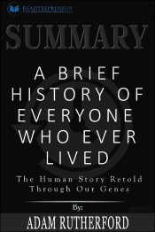 Summary Of A Brief History Of Everyone Who Ever Lived
