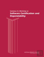 Summary Of A Workshop On Software Certification And Dependability