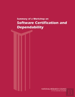 Bertrand.pt - Summary Of A Workshop On Software Certification And Dependability