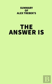 Summary Of Alex Trebek'S The Answer Is