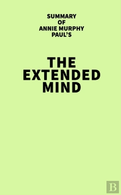 Bertrand.pt - Summary Of Annie Murphy Paul'S The Extended Mind