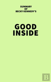 Summary Of Becky Kennedy'S Good Inside