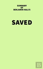 Summary Of Benjamin Hall'S Saved