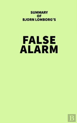 Bertrand.pt - Summary Of Bjorn Lomborg'S False Alarm