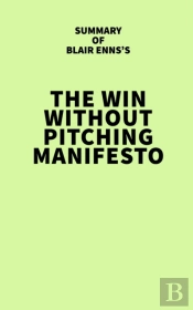 Summary Of Blair Enns'S The Win Without Pitching Manifesto