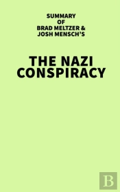 Summary Of Brad Meltzer And Josh Mensch'S The Nazi Conspiracy