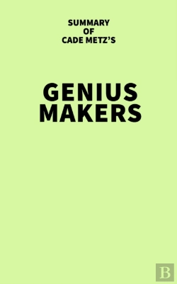 Bertrand.pt - Summary Of Cade Metz'S Genius Makers