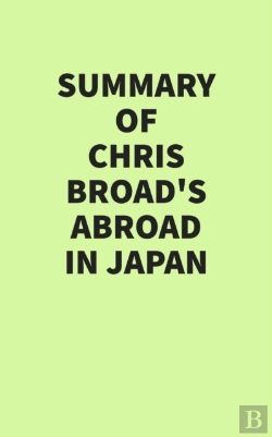 Bertrand.pt - Summary Of Chris Broad'S Abroad In Japan