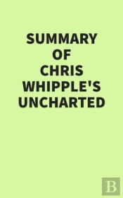 Summary Of Chris Whipple'S Uncharted