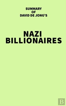 Bertrand.pt - Summary Of David De Jong'S Nazi Billionaires