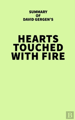 Bertrand.pt - Summary Of David Gergen'S Hearts Touched With Fire