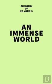 Summary Of Ed Yong'S An Immense World