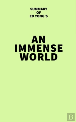 Bertrand.pt - Summary Of Ed Yong'S An Immense World