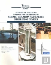 Summary Of Evaluation Findings For The Testing Of Seismic Isolation And Energy Dissipating Devices