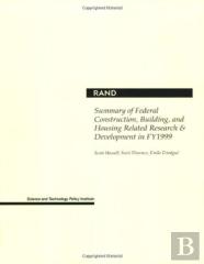 Summary Of Federal Construction, Building, And Housing Related Research And Development In Fy 1999