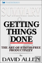Summary Of Getting Things Done