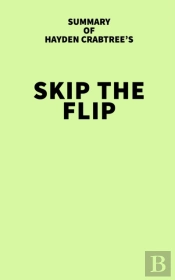 Summary Of Hayden Crabtree'S Skip The Flip