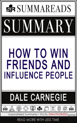 Bertrand.pt - Summary Of How To Win Friends & Influence People By Dale Carnegie