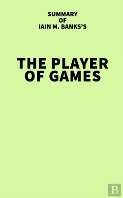 Bertrand.pt - Summary Of Iain M. Banks'S The Player Of Games