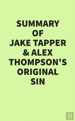 Bertrand.pt - Summary Of Jake Tapper & Alex Thompson'S Original Sin