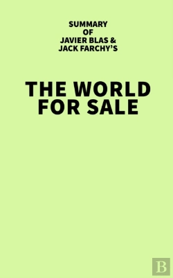 Bertrand.pt - Summary Of Javier Blas And Jack Farchy'S The World For Sale