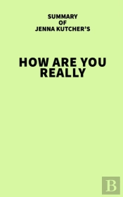 Summary Of Jenna Kutcher'S How Are You Really