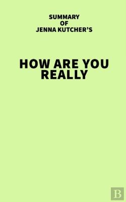 Bertrand.pt - Summary Of Jenna Kutcher'S How Are You Really