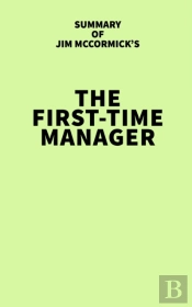 Summary Of Jim Mccormick'S The First-Time Manager