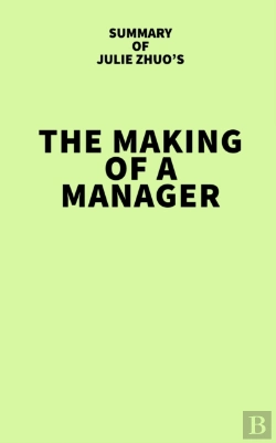 Bertrand.pt - Summary Of Julie Zhuo'S The Making Of A Manager