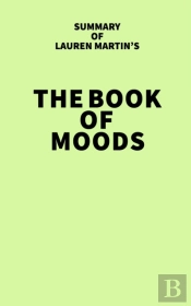 Summary Of Lauren Martin'S The Book Of Moods