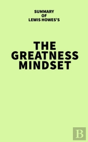 Summary Of Lewis Howes'S The Greatness Mindset