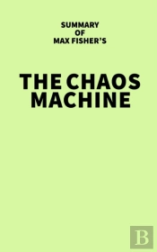 Summary Of Max Fisher'S The Chaos Machine