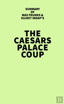 Bertrand.pt - Summary Of Max Frumes & Sujeet Indap'S The Caesars Palace Coup