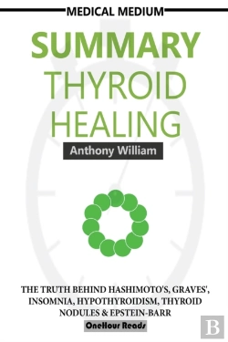Bertrand.pt - Summary Of Medical Medium Thyroid Healin