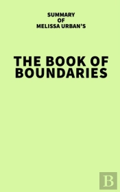 Summary Of Melissa Urban'S The Book Of Boundaries