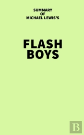 Summary Of Michael Lewis'S Flash Boys